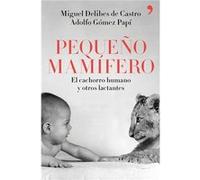 Pequeño Mamífero [Livre en VO] Delibes De Castro, Miguel (Auteur)