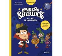 Pequeño Sherlock: El caso de Halloween: Tu primer libro de enigmas