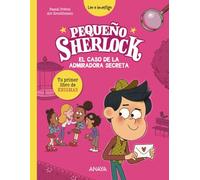 Pequeño Sherlock: El caso de la admiradora secreta: Tu primer libro de enigmas