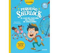 Pequeño Sherlock: El caso del fantasma del parque de atracciones: Tu primer libro de enigmas