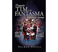 Pequeño Tim Y El Fantasma De Ebenezer Scrooge