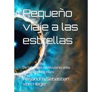 Pequeño viaje a las estrellas: De las nubes moléculares a los objetos Herbig-Haro