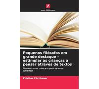 Pequenos filósofos em grande destaque - estimular as crianças a pensar através de textos