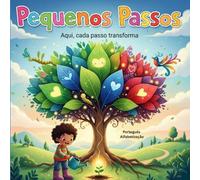 Pequenos Passos - Aqui, cada passo transforma: Português Alfabetização