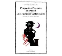 Pequenos Poemas En Prosa, Los Paraisos Artificiales / Small Poems in Prose, The Artificial Paradise