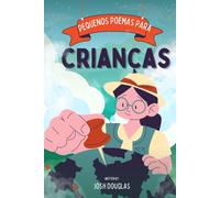 Pequenos Poemas Para Crianças: Mais De 50 Poemas Para Crianças Malucas