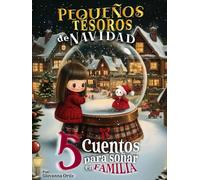 Pequeños tesoros de Navidad.: 5 Cuentos para soñar en familia