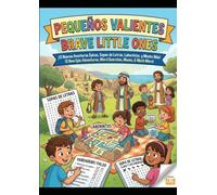 Pequeños Valientes 3: Historias de Fe en 2 idiomas / Brave Little Ones 3: Libro de Actividades Bíblicas Bilingüe con Sopas de Letras, Laberintos y Juegos para Niños de 6 a 10 Años |Bilingue
