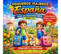 PEQUEÑOS VIAJEROS ESPAÑA: Un viaje divertido por Madrid, Barcelona, Valencia y Sevilla