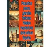 Pequeos pasos grandes historias Relatos inspiradores de la vida en Espaa - Kaitlyn Louisa Rich - Amazon Digital Services LLC KDP - Livre en Anglais Kaitlyn Louisa RichKaitlyn Louisa Rich (Auteur)