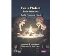 Per a l'Adela: Relat d'una vida