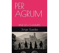 PER AGRUM: PAR LES CHAMPS