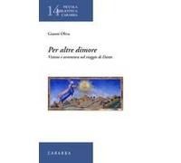 Per Altre Dimore. Visione E Avventura Nel Viaggio Di Dante