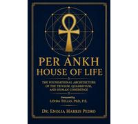 Per Ankh House of Life: The Foundational Architecture of the Trivium, Quadrivium, and Human Coherence
