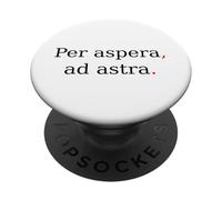 per Aspera Ad Astra. Citation de Motivation Latine. PopSockets PopGrip Adhésif