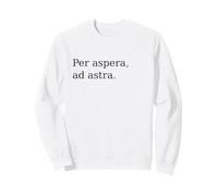 per Aspera Ad Astra. Citation de Motivation Latine. Sweatshirt