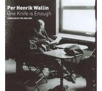 Per Henrik Wallin : One Knife Is Enough