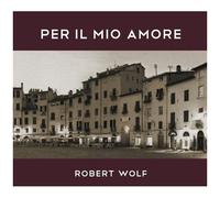 Wolf Robert – per Il Mio Amore – Import – Bertus