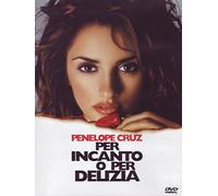 Per incanto o per delizia