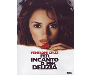 Per incanto o per delizia