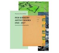 Per Kirkeby Artist Books 1965 - 2017 /anglais