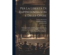 Per La Libertà Di Rappresentazione Delle Opere: Barbiere Di Siviglia, Guglielmo Tell, Roberto Il Diavolo, Ugonotti, Favorita, Puritani, Maria Di Rohan