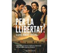 PER LA LLIBERTAT!: Novel·la històrica romàntica. Amor i lluita de classes a l'Alacant revolucionari del 1844 contra el govern de la jove reina Isabel II