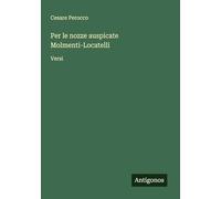 Per le nozze auspicate Molmenti-Locatelli: Versi