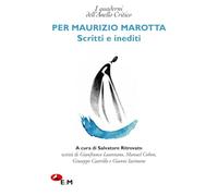 Per Maurizio Marotta. Scritti e inediti
