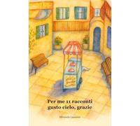 Per me 11 racconti gusto cielo, grazie