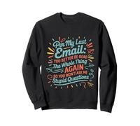per My Last Email Definition Workplace Sarcasm Passive Sweatshirt