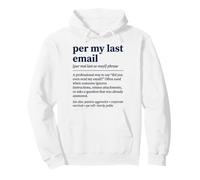 per My Last Email Funny Sarcastic Saying Sweat à Capuche