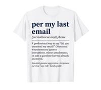 per My Last Email Funny Sarcastic Saying T-Shirt