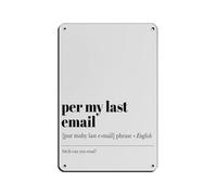 Per My Last Email Poster rétro en métal pour bureau, décoration murale 20 x 30 cm