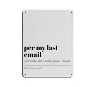 Per My Last Email Poster rétro en métal pour bureau, décoration murale 30 x 40 cm
