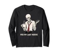 per My Last Nerve Dark Drôle Sarcastique Burnout Squelette Art Manche Longue