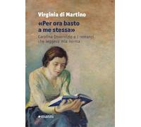 «Per ora basto a me stessa». Carolina Invernizio e i romanzi che leggeva mia nonna