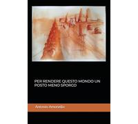 Per rendere questo mondo un posto meno sporco