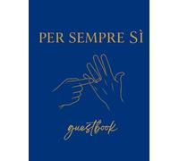 Per Sempre Sì - Libro degli Ospiti Matrimonio - Guestbook e Libro delle Dediche per Invitati: Guest Book per Matrimoni e Wedding con Copertina Rigida, ... Color Crema, Grande Formato 20,95 x 27,94 cm