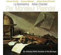 per Six Sonates Virtuoses pour Monsieur Pisendel