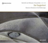 Meissen – "Frauenlob" Der Taugenhort : Réflexions mystiques au Moyen Âge – CD – Integral