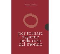 Per tornare assieme alla casa del mondo