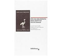Per Una Bibliografia Degli Scritti Di Giulio Einaudi