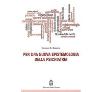 Per una nuova epistemologia della psichiatria