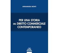 Per una storia del diritto commerciale contemporaneo