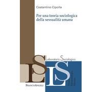 Per una teoria sociologica della sessualità umana