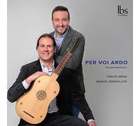 Per Voi Ardo - Madrigaux Italiens / Carlos Mena & Manuel Minguillon