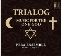 Pera Ensemble Trialog: Music for the One God (CD) Album