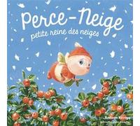 Perce-Neige, petite reine des neiges Antoon Krings (Auteur)
