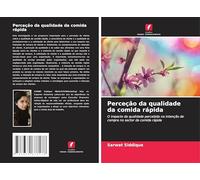 Perceção da qualidade da comida rápida: O impacto da qualidade percebida na intenção de compra no sector da comida rápida